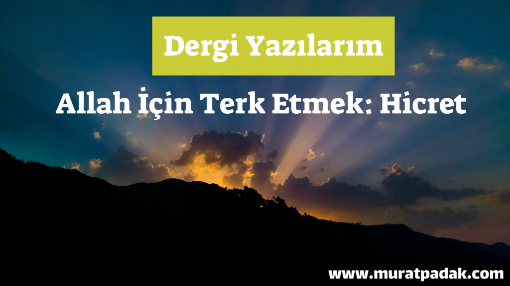 Allah İçin Terk Etmek: Hicret